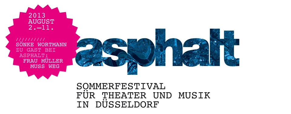 6.-11. Juli 2012 - asphalt - Sommerfestival für Theater und Musik in Düsseldorf